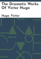 The_dramatic_works_of_Victor_Hugo