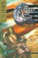 The_world_s_last_night__and_other_essays