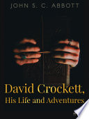 David_Crockett__His_Life_and_Adventures