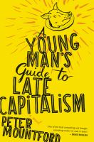 A_young_man_s_guide_to_late_capitalism