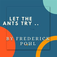 Let__the_Ants_Try