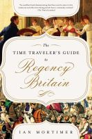 The_time_traveler_s_guide_to_regency_Britain