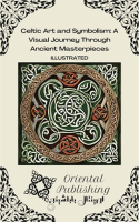 Celtic_Art_and_Symbolism_a_Visual_Journey_Through_Ancient_Masterpieces
