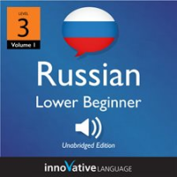 Learn_Russian_-_Level_3__Lower_Beginner_Russian__Volume_1