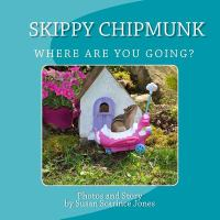 Skippy_Chipmunk__where_are_you_going