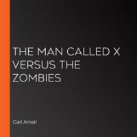 The_Man_Called_X_versus_the_Zombies