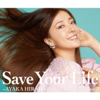 Save_Your_Life_-Ayaka_Hirahara_All_Time_Live_Best