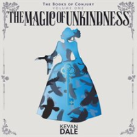 The_Magic_of_Unkindness