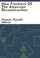 New_frontiers_of_the_American_Reconstruction