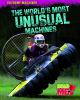 The_world_s_most_unusual_machines