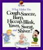 What_makes_you_cough__sneeze__burp__hiccup__blink__yawn__sweat__and_shiver_