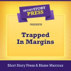 Short_Story_Press_Presents_Trapped_in_Margins