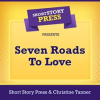 Short_Story_Press_Presents_Seven_Roads_to_Love