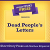 Short_Story_Press_Presents_Dead_People_s_Letters