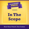 Short_Story_Press_Presents_In_the_Scope