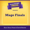 Short_Story_Press_Presents_Mage_Finals
