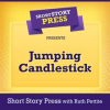 Short_Story_Press_Presents_Jumping_Candlestick