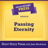 Short_Story_Press_Presents_Passing_Eternity