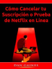 C__mo_Cancelar_tu__Suscripci__n_o_Prueba_de_Netflix_en_L__nea