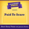 Short_Story_Press_Presents_Paid_to_Scare