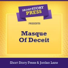 Short_Story_Press_Presents_Masque_Of_Deceit