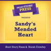 Short_Story_Press_Presents_Sandy_s_Mended_Heart