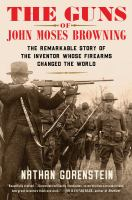 The_guns_of_John_Moses_Browning