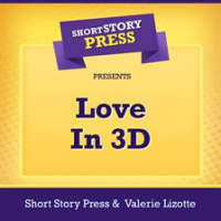 Short_Story_Press_Presents_Love_in_3D