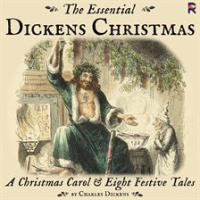 The_Essential_Dickens_Christmas__A_Christmas_Carol_and_Eight_Festive_Tales