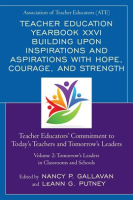 Teacher_Education_Yearbook_XXVI_Building_Upon_Inspirations_and_Aspirations_With_Hope__Courage__and_S