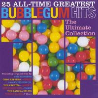 25_all-time_greatest_bubblegum_hits