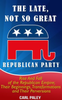 The_Late__Not_So_Great__Republican_Party