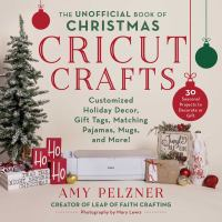 The_unofficial_book_of_Christmas_Cricut_crafts