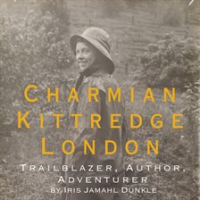 Charmian_Kittredge_London__Trailblazer__Author__Adventurer